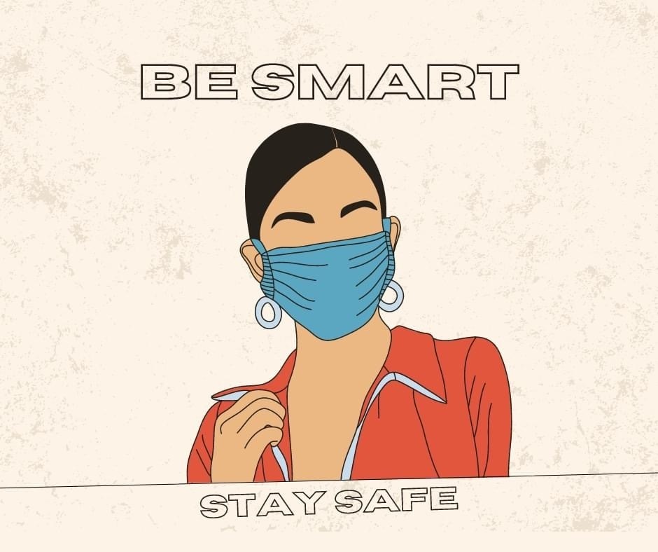 cartoon woman wearing a mask, caption says Be Smart, Stay Safe