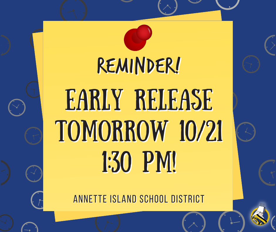 graphic with a note and "Reminder! Early Release tomorrow 10/21 @ 1:30 pm!"