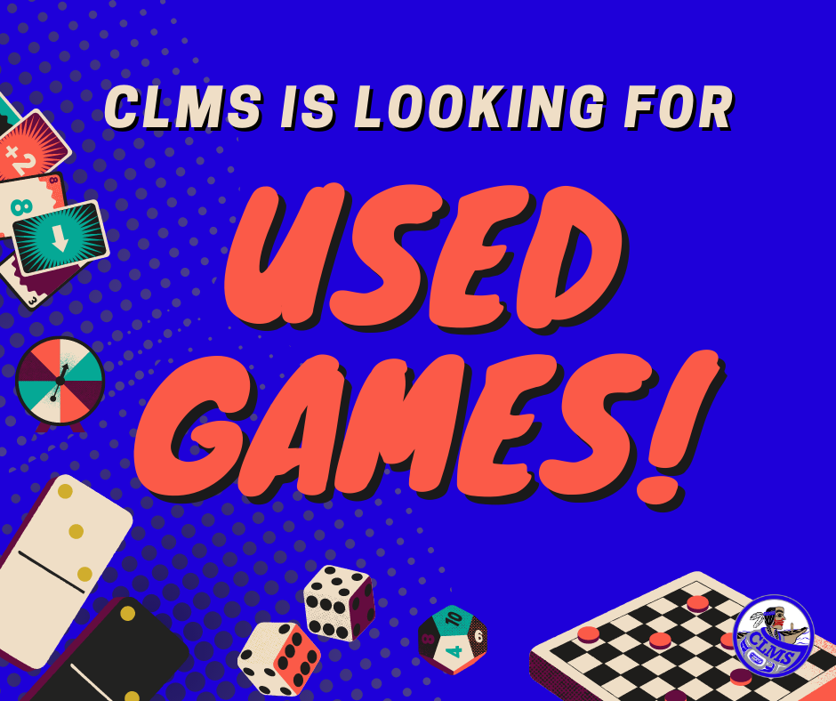 graphic with board games, dice, spinner, dominoes and CLMS is looking for used games!